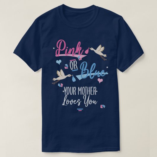Vrouwen roze of blauw je je moeder houdt van je ge t-shirt (Design voorkant)