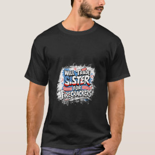Vrouwen ruilen zuster voor vuurwerk in Amerika T-shirt