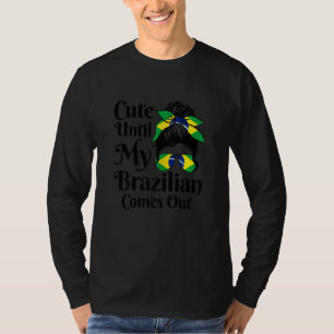 Vrouwen schattig tot mijn Braziliaanse komt uit Br T-shirt