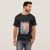 Vrouwen Schattige Kawaii Cat Oke Maar Eerste Miso  T-shirt (Voorkant volledig)
