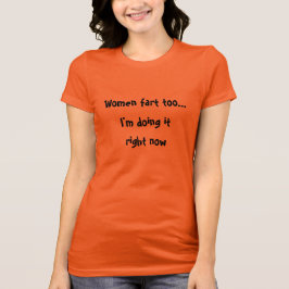 Vrouwen scheten te Hilarisch Vrouwen T-shirt