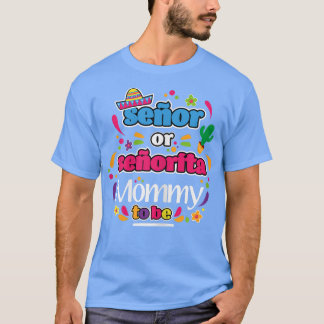 Vrouwen Senor of Senorita mammie voor de bevalling T-shirt
