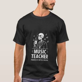 Vrouwen Skeleton Music Teacher Powered by Coffee P T-shirt