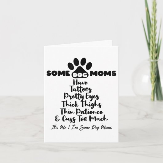 Vrouwen Sommige hondenmoeders hebben Tattoos dikke Kaart (Voorkant)