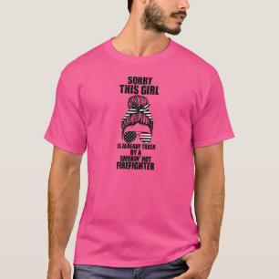 Vrouwen Sorry meisje is al genomen brandweerman vo T-shirt