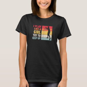 Vrouwen spelen als een meisje en proberen tafeltie t-shirt