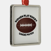 Vrouwen spelen Rugby, Chicks Watch Metalen Ornament (Rechts)