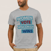 Vrouwen stemmen. Wisconsin Wins Unisex T-shirt (Voorkant)