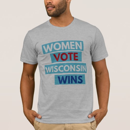 Vrouwen stemmen. Wisconsin Wins Unisex T-shirt (Voorkant)