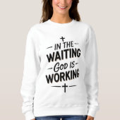 ✨ Vrouwen sweatshirt – "In de wachtende God is het (Voorkant)