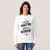 ✨ Vrouwen sweatshirt – "In de wachtende God is het (Voorkant volledig)