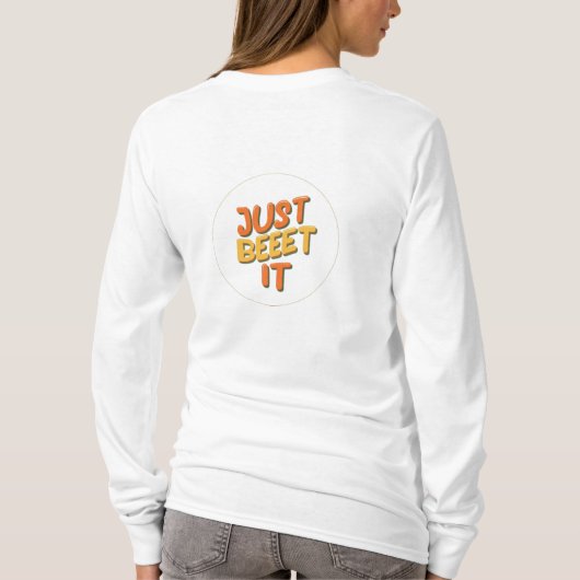 Vrouwen T Shirt "Just Beet It". (Achterkant)