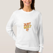 Vrouwen T Shirt "Just Beet It". (Voorkant)