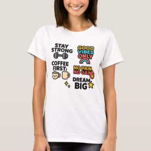 Vrouwen T-shirt – Motivatie quotes & Coffee Vib