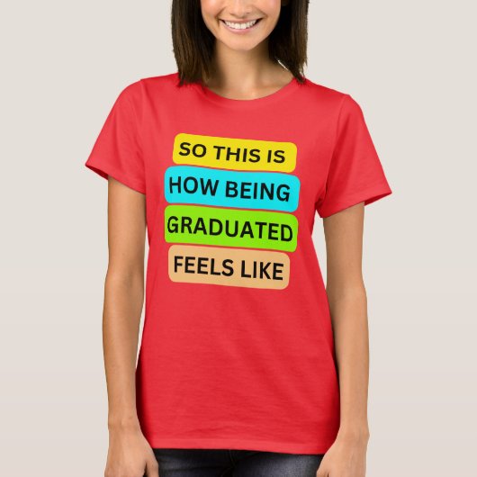 Vrouwen T-shirt rood SO_THIS_IS_HOW_BEING_GRADUATE (Voorkant)