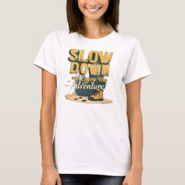 Vrouwen T-shirt - SLOW DOWN en geniet van het avon
