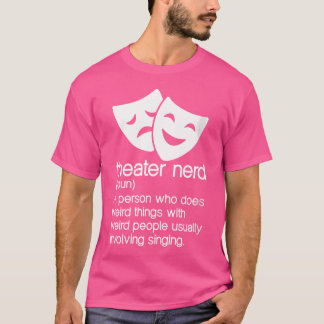 Vrouwen Theater Nerd Noun Fan Musical Opera Stage  T-shirt