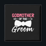 Vrouwen Trouwfeest Groomsmen Partij Godmother van Magneet<br><div class="desc">Vrouwen Trouwfeest Groomsmen Party Godmother of the Groom</div>