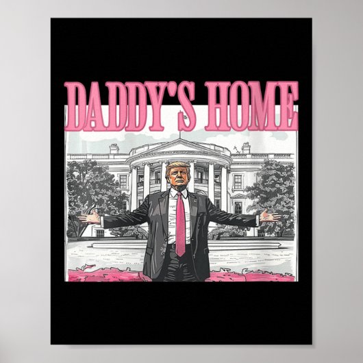Vrouwen Trump Daddys Home Witte Huis 2024 Poster (Voorkant)