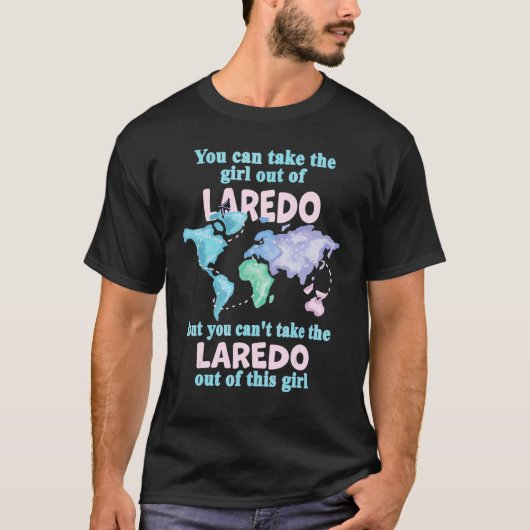 Vrouwen uit Laredo Meisje uit Laredo Texas T-shirt (Voorkant)
