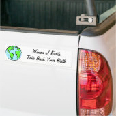 Vrouwen van de aarde halen je geboorte terug bumpersticker (Op Truck)