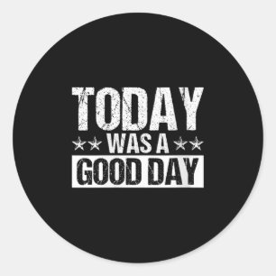 Vrouwen Vandaag Was Een Goede Dag Motiverend Inspi Ronde Sticker