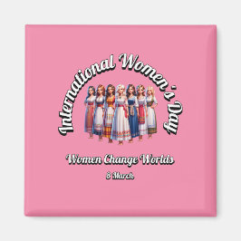 Vrouwen veranderen werelden. Internationale Vrouwe Magneet