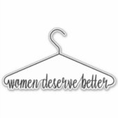 Vrouwen verdienen een betere hanger sticker (Voorkant)