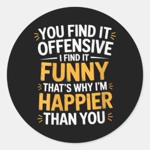 Vrouwen vinden aanstootgevend, ik vind het grappig ronde sticker