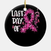 Vrouwen vorige dag chemo Roze borstkankerwaren Keramisch Ornament (Achterkant)