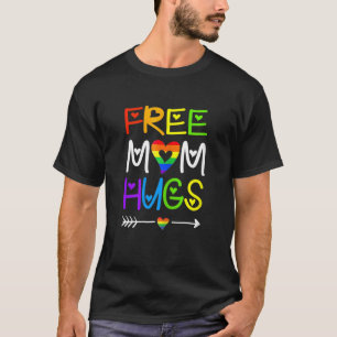 Vrouwen Vrije mam Hugs Rainbow Heart Lgbt Pride Mo T-shirt
