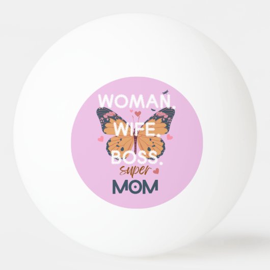 Vrouwen, vrouw, baas, super mam pingpongbal (Voorkant)