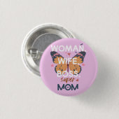 Vrouwen, vrouw, baas, super mam ronde button 3,2 cm (Voorkant /achterkant)