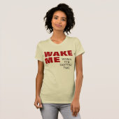 VROUWEN WACHTEN ME WANNEER HET TIJD IS. T-SHIRT (Voorkant volledig)