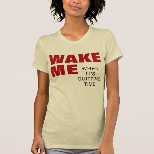 VROUWEN WACHTEN ME WANNEER HET TIJD IS. T-SHIRT (Voorkant)