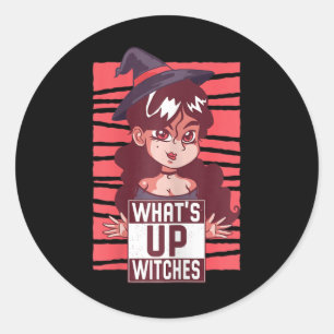 Vrouwen Wat's Up Heksen Vrouwen Pompoen Meisje Sch Ronde Sticker