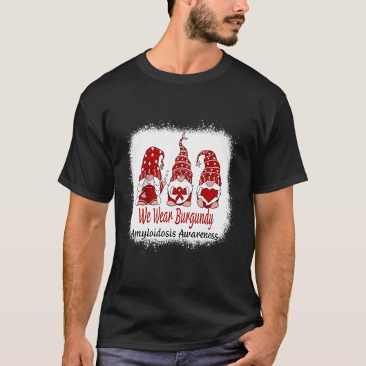 Vrouwen We Draag Bourgondische amyloïdose bewustzi T-shirt (Voorkant)