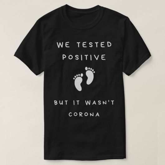 Vrouwen We testten positieve zwangerschapsuitkondi T-shirt (Design voorkant)