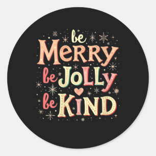 Vrouwen wees vrolijk wees vrolijk wees vriendelijk ronde sticker
