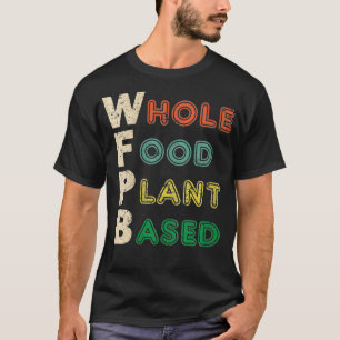 Vrouwen WFPB T Shirt Whole Food Plant Based Diet G