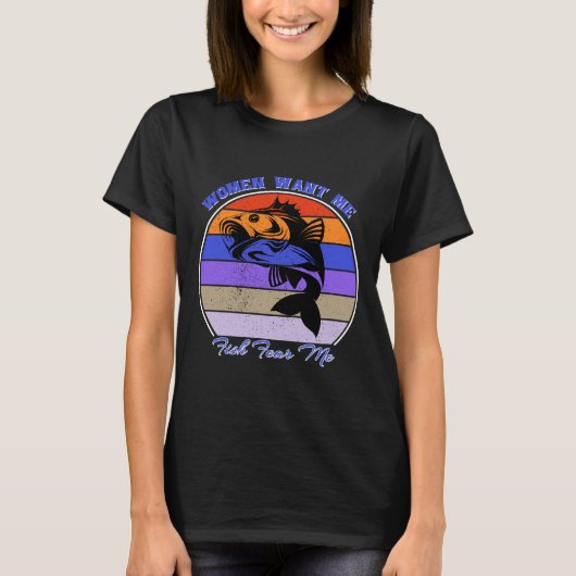 Vrouwen willen dat ik vis vrees me Vist ideeën T-shirt (Voorkant)