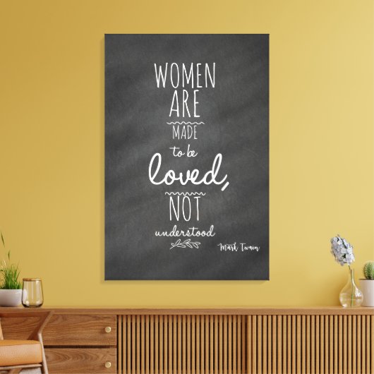 Vrouwen willen graag Mark Twain Quote Canvas Afdruk (Insitu (Woonkamer))
