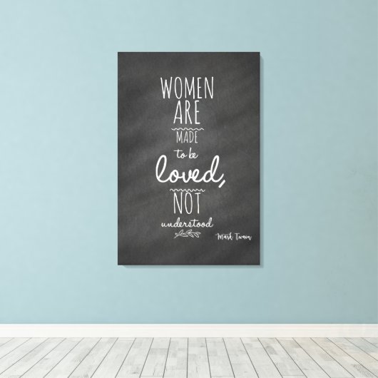 Vrouwen willen graag Mark Twain Quote Canvas Afdruk (Insitu (Houten vloer))