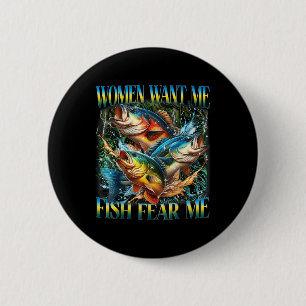 vrouwen willen me vis b angst me grappig Gevist Ronde Button 5,7 Cm
