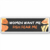 Vrouwen willen me visangst sticker (Voorkant)