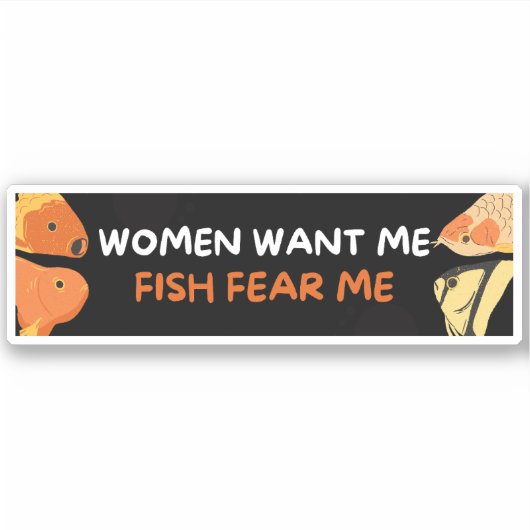 Vrouwen willen me visangst sticker (Voorkant)