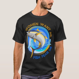 Vrouwen Willen Mij Vis Vrees Mij Grappige Memes T-shirt