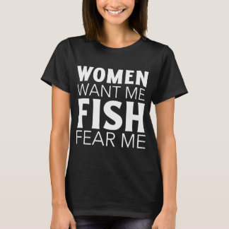 vrouwen willen mij vissen vrezen mij t-shirt