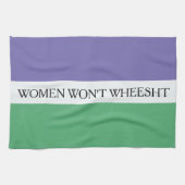 Vrouwen willen niet Wheesht Theedoek (Horizontaal)