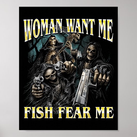 Vrouwen Willen Vis Angst Grappig Harde Skelet Meme Poster (Voorkant)